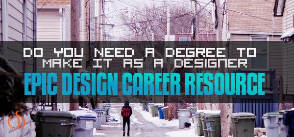 Do You Need A Degree To Make It As A Designer
